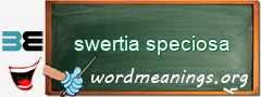 WordMeaning blackboard for swertia speciosa